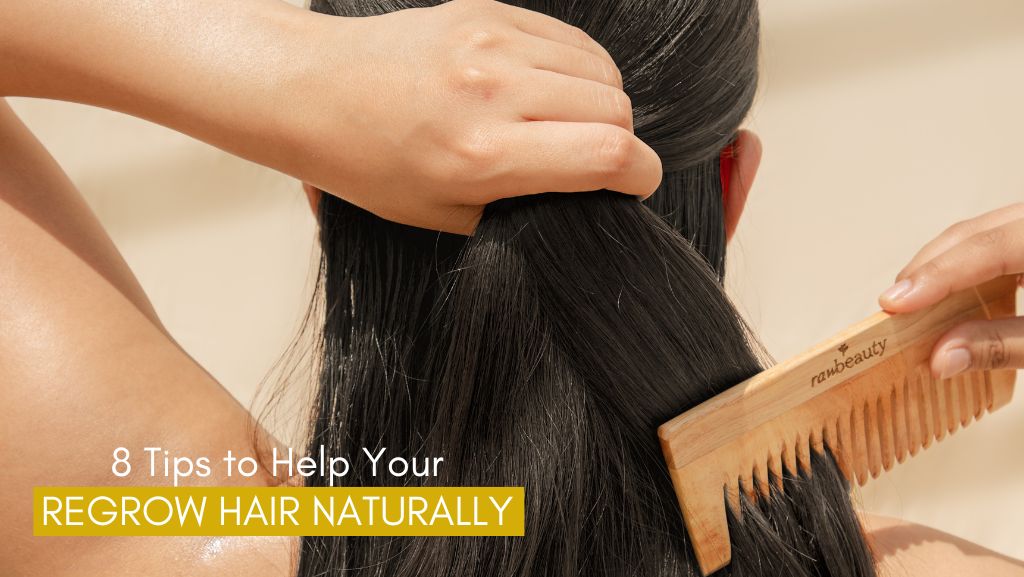 Tips to Help Your Regrow Hair Naturally