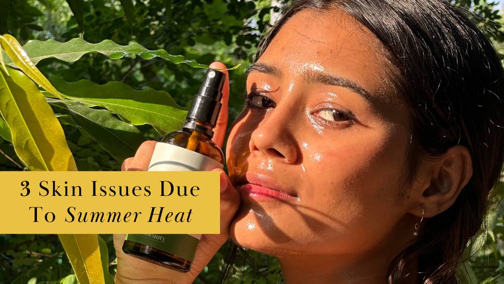 3 Skin Issues Due To Summer Heat